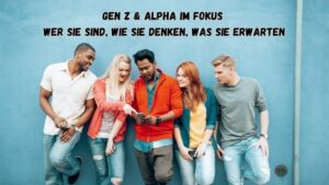 Bild_Kurzimpuls Gen Z und Alpha